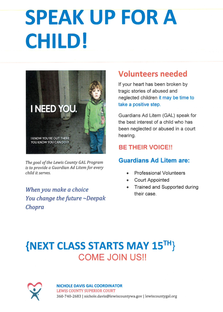 Volunteers are needed for the Lewis County Guardians Ad Litem. Next Class on May 15th.